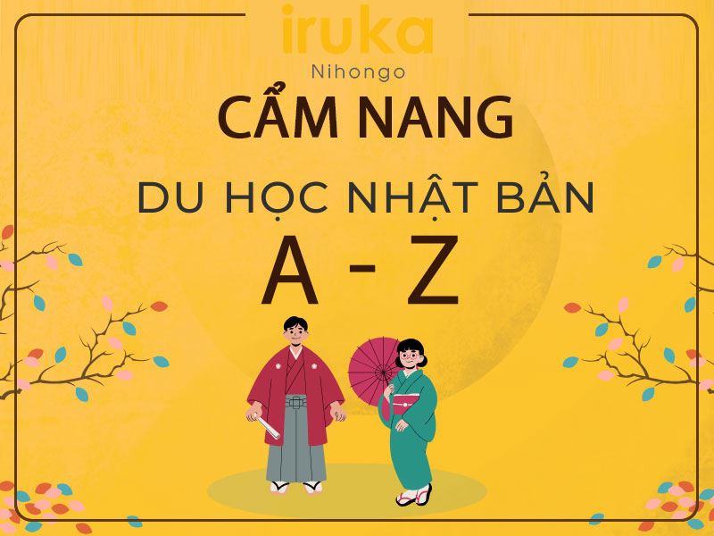 Du học Nhật Bản: Điều Kiện, Chi Phí, Học Bổng A - Z