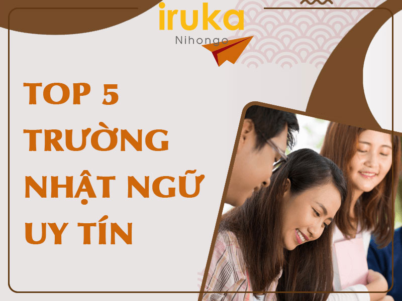 TOP 5 trường Nhật ngữ uy tín tại Nhật Bản