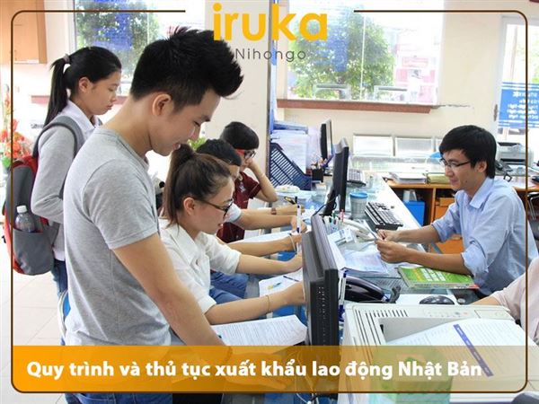 Hướng dẫn đầy đủ Quy trình và thủ tục xuất khẩu lao động Nhật Bản